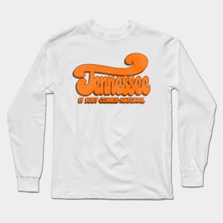 TENNESSEE It Just Comes Natural Long Sleeve T-Shirt